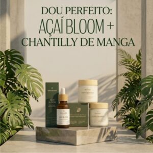 DUO PERFEITO - 1 AÇAÍ BLOOM + 1 CHANTILY DE MANGA